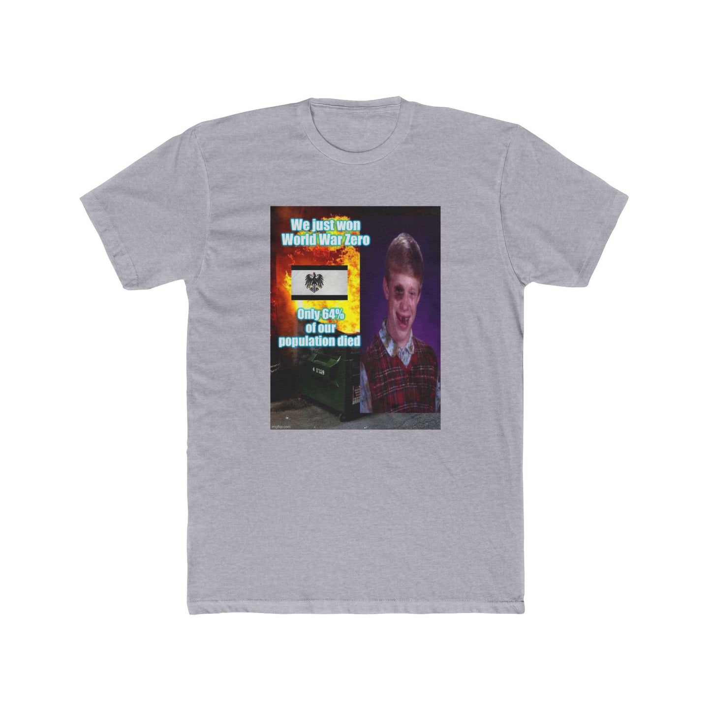 Prussia every time it gets into a war with half of Europe