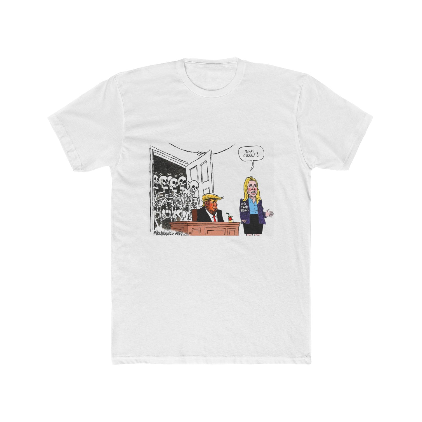 No skeletons in Trump's closet. Nope. Pam can't find anything! Nothing at all! - meme on a T-shirt