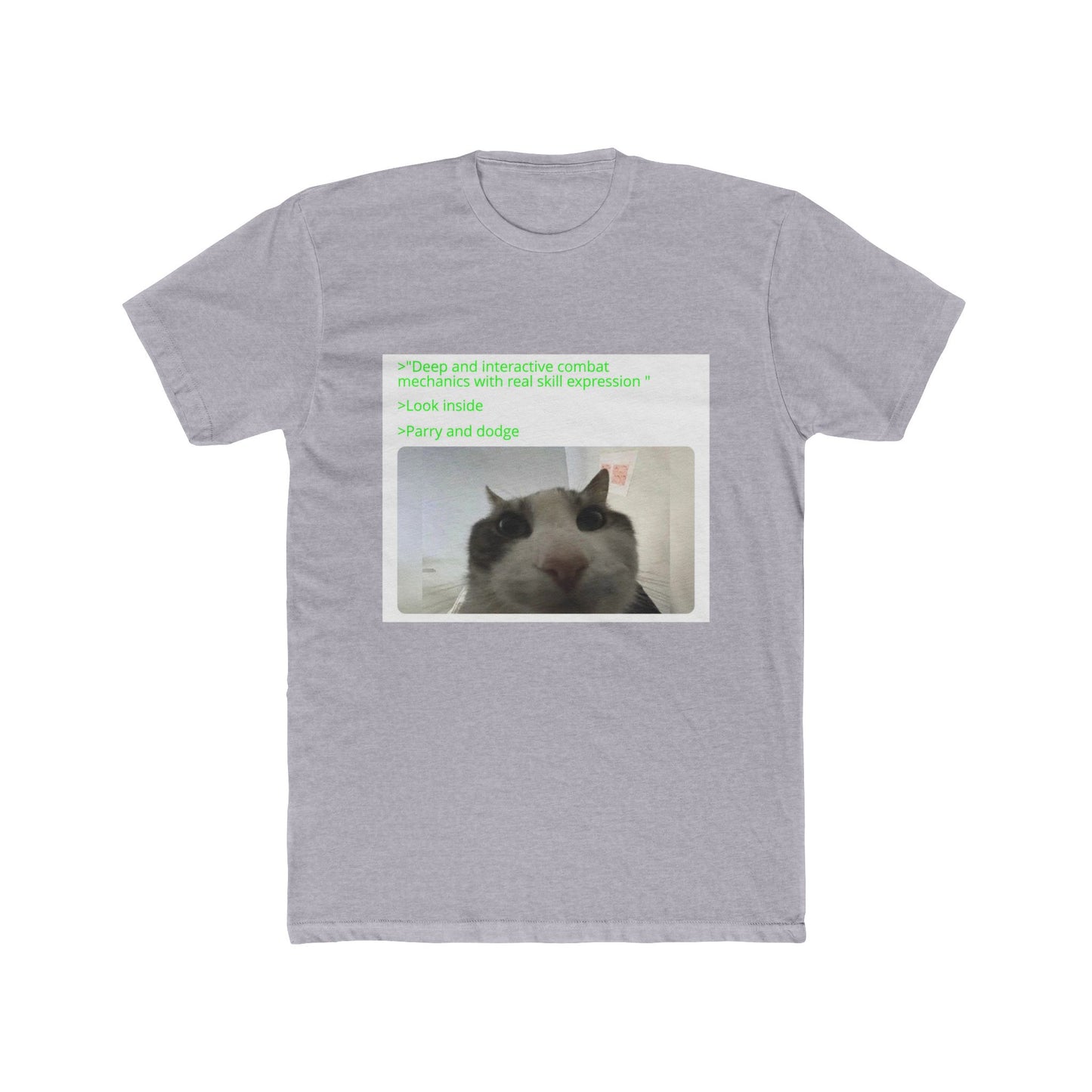 Every, single, time. - meme on a T-shirt