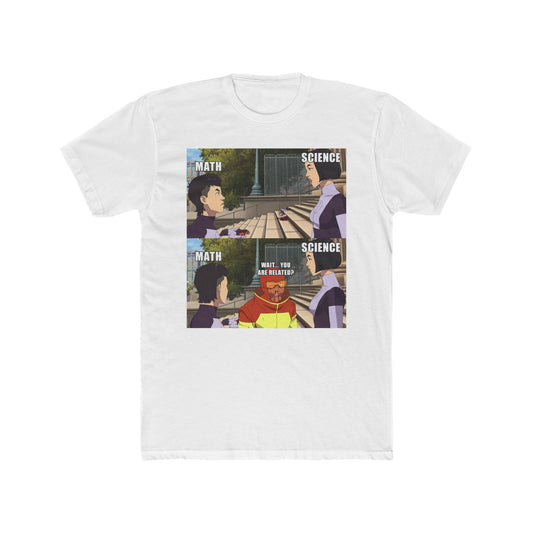 Is math related to science? - meme on a T-shirt