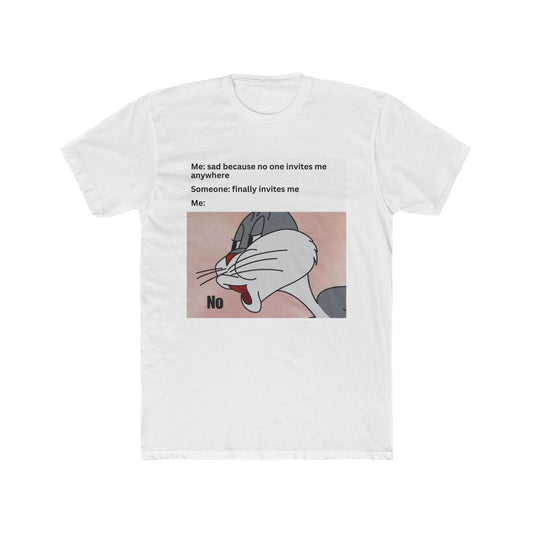 My introvert ass be like - meme on a T-shirt