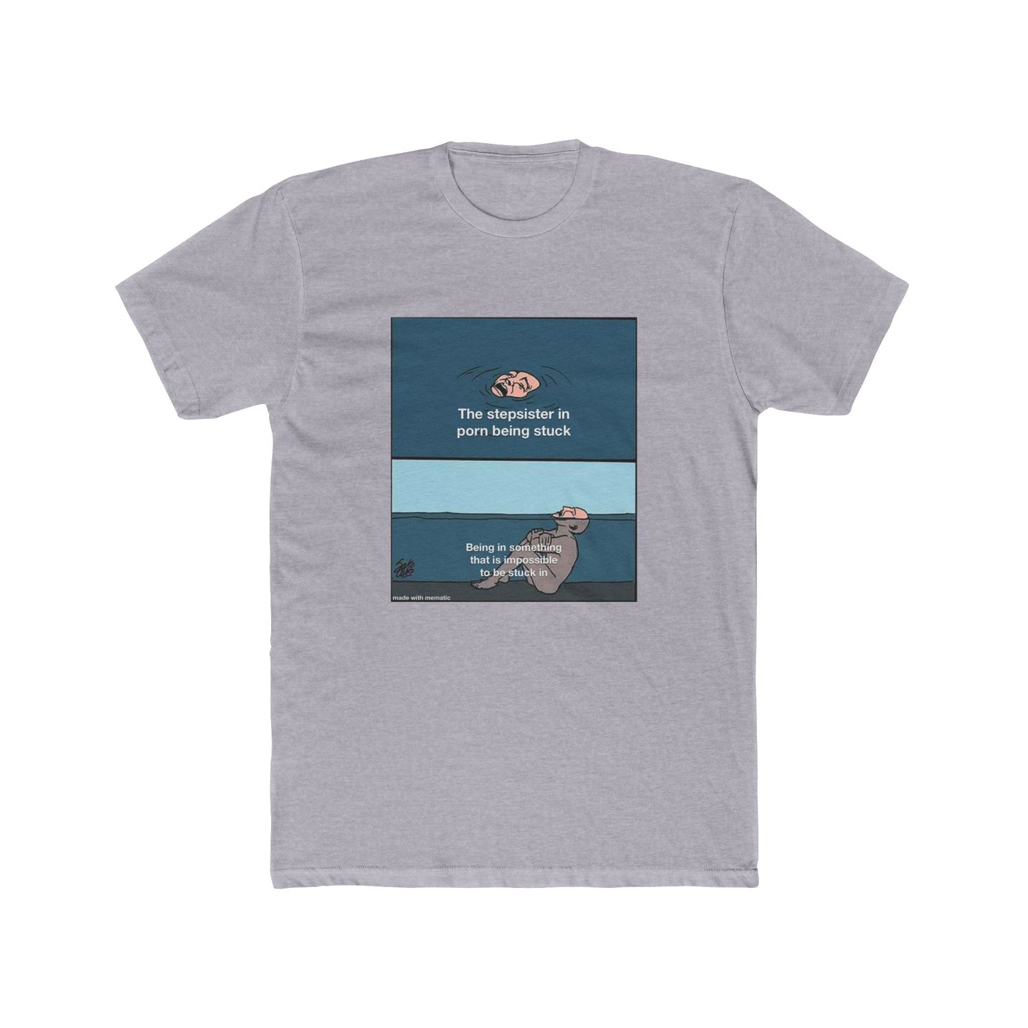 How do you get stuck? You’re not fat and your tits aren’t that big