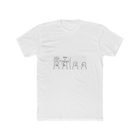 NO HE WASN'T A LUCKY GUY